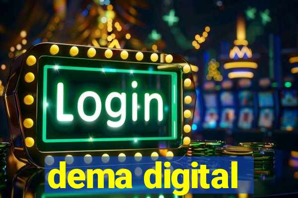 dema digital